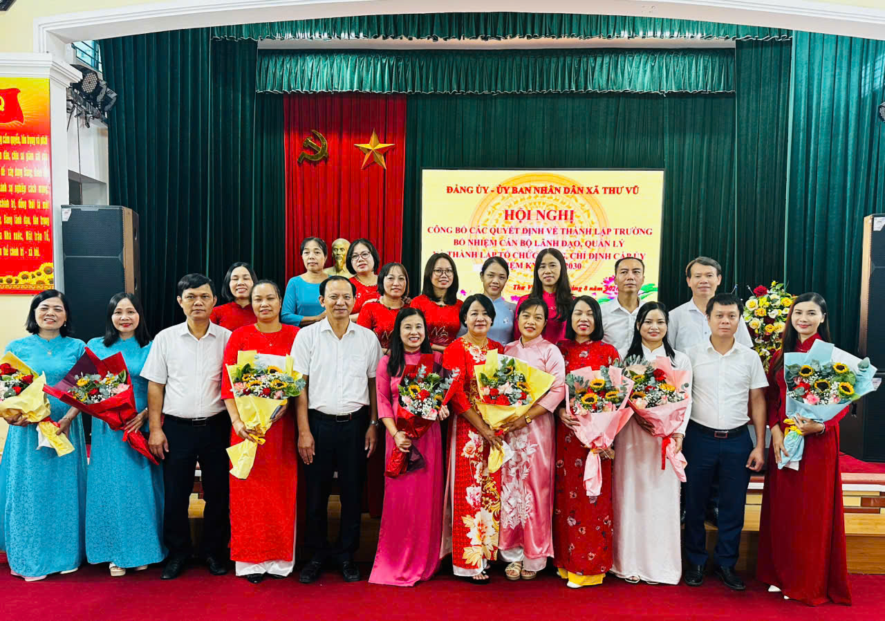 XÃ THƯ VŨ CÔNG BỐ CÁC QUYẾT ĐỊNH THÀNH LẬP TRƯỜNG, BỔ NHIỆM CÁN BỘ LÃNH ĐẠO, QUẢN LÝ VÀ THÀNH LẬP TỔ CHỨC ĐẢNG CHỈ ĐỊNH CẤP ỦY NHIỆM KỲ 2025 - 2030 TRONG CÁC NHÀ TRƯỜNG