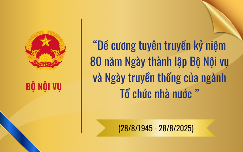 QUÁ TRÌNH HÌNH THÀNH XÂY DỰNG VÀ PHÁT TRIỂN CỦA NGÀNH NỘI VỤ (1945-2025)