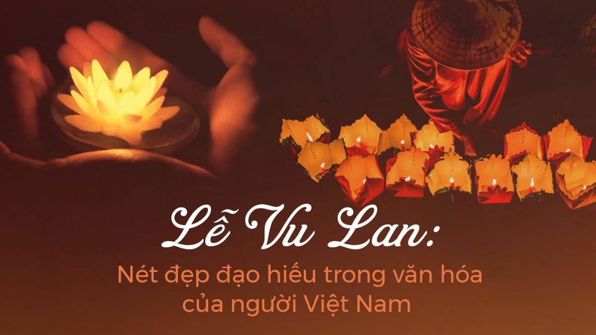 Lễ Vu Lan 2025 là ngày mấy? Ý nghĩa Vu Lan báo hiếu