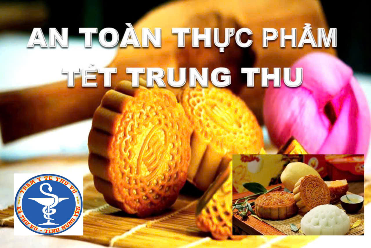 Đảm bảo vệ sinh an toàn thực phẩm tết Trung Thu năm 2025