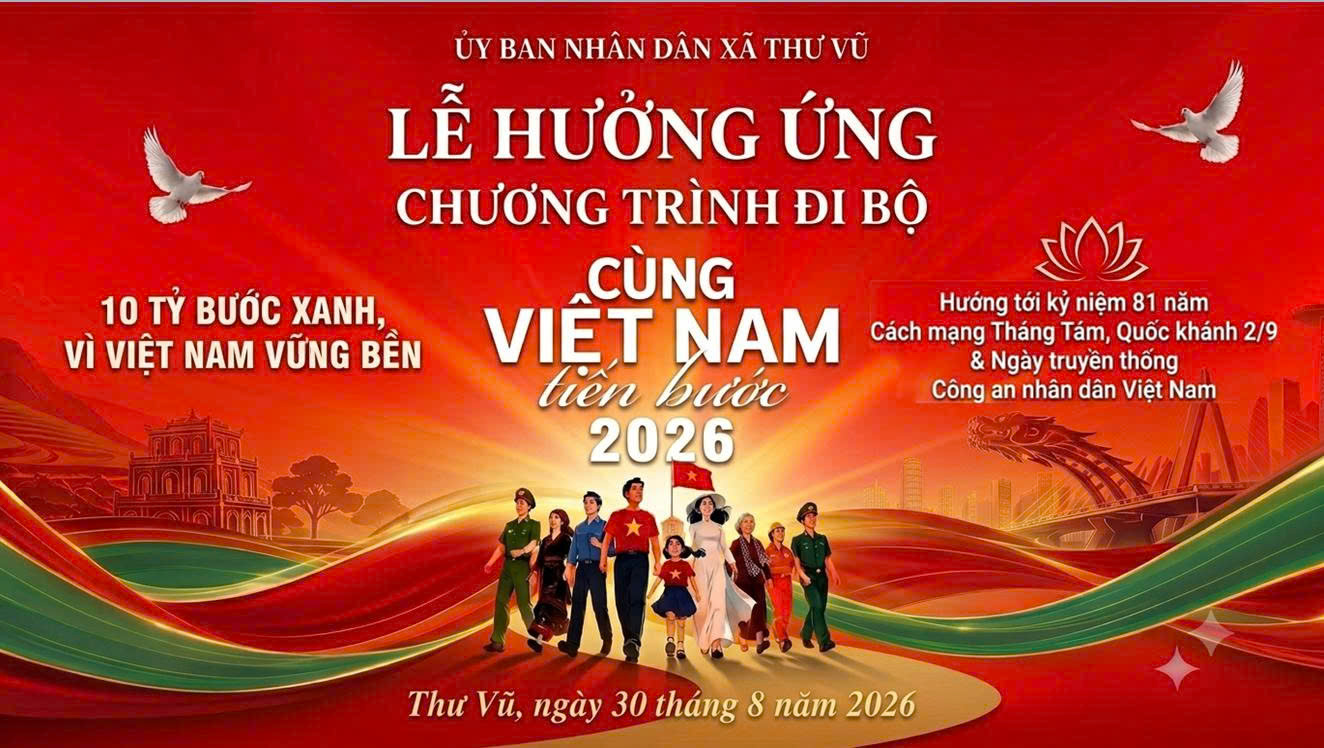 XÃ THƯ VŨ SÔI NỔI HƯỞNG ỨNG CHƯƠNG TRÌNH “CÙNG VIỆT NAM TIẾN BƯỚC 2026”
